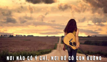 [Văn Nghị luận Mẫu] Nơi nào có ý chí nơi đó có con đường
