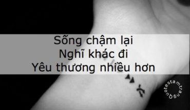 [Văn Nghị luận Mẫu] Sống chậm lại! Nghĩ khác đi! Yêu thương nhiều hơn!