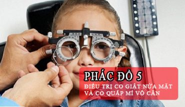 Phác Đồ Dùng Botilium Toxin A Điều Trị Co Giật Nửa Mặt Và Co Quắp Mí Vô Căn