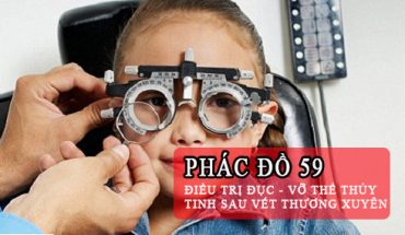 Phác Đồ Điều Trị Đục – Vỡ Thể Thủy Tinh Sau Vết Thương Xuyên
