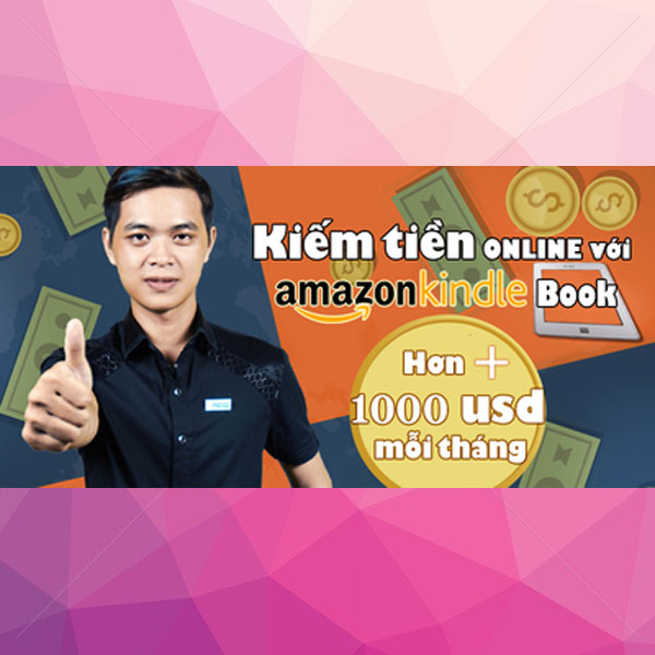 Kiếm Tiền Online Với Amazon Kindle Book $ 1000 Mỗi Tháng
