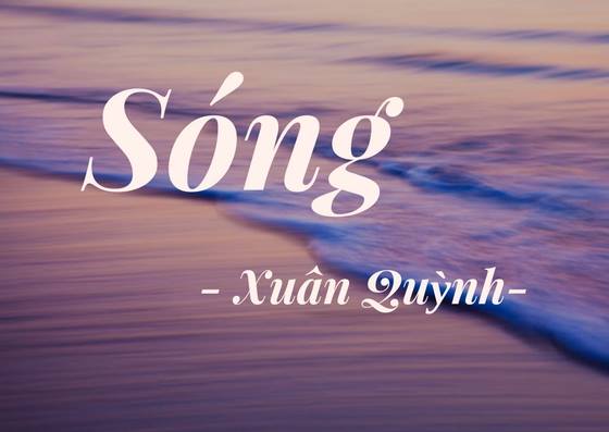 Bình giảng bài “Sóng” của nhà thơ Xuân Quỳnh