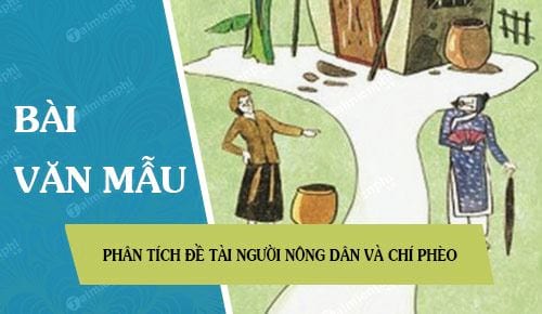 Văn Mẫu Phân tích Đề tài người nông dân và Chí Phèo- Nam Cao