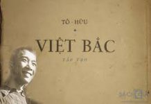 Một số bài văn mẫu Cảm nhận về bài thơ Việt Bắc và nhà thơ Tố Hữu